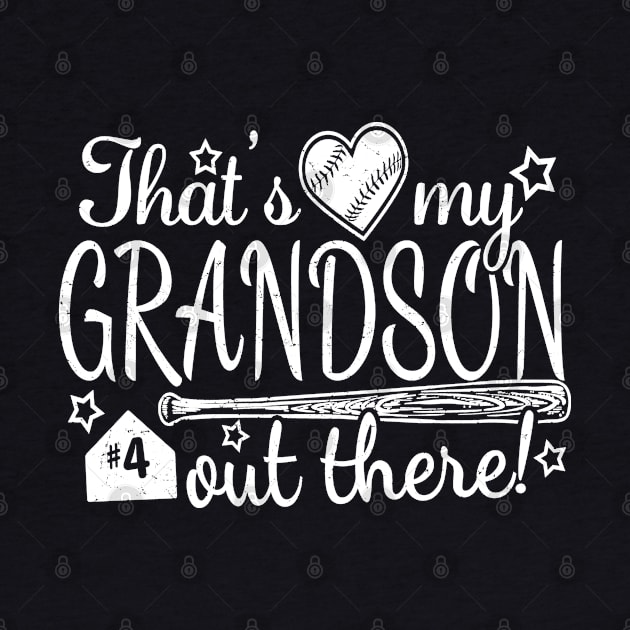 That's My GRANDSON out there #4 Baseball Number Grandparent Fan by TeeCreations